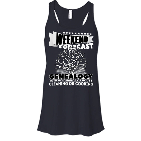 Weekend Forecast Genealogy T Shirt, Coolest Genealogy T Shirt, Cool T Shirt