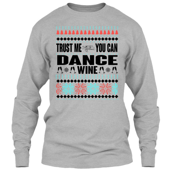 Trust Me T Shirt, You Can Dance Wine T Shirt