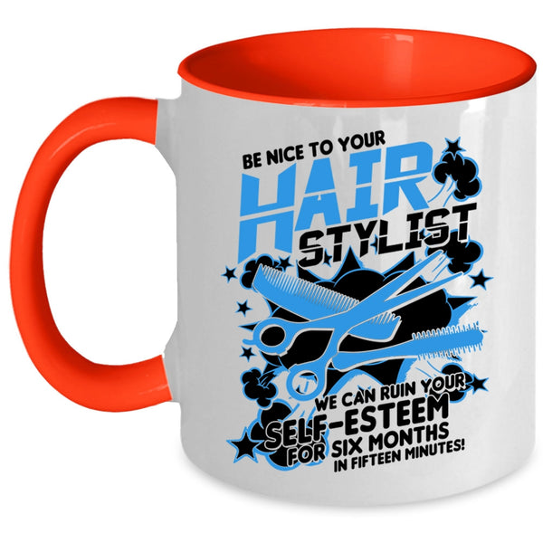 Awesome Hairstylist Coffee Mug, Be Nice To Your Hairstylist Accent Mug