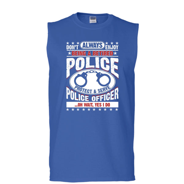 Being A Retired Police T Shirt, Protect & Serve Police Officer Tank Top (Men's Cotton Sleeveless)