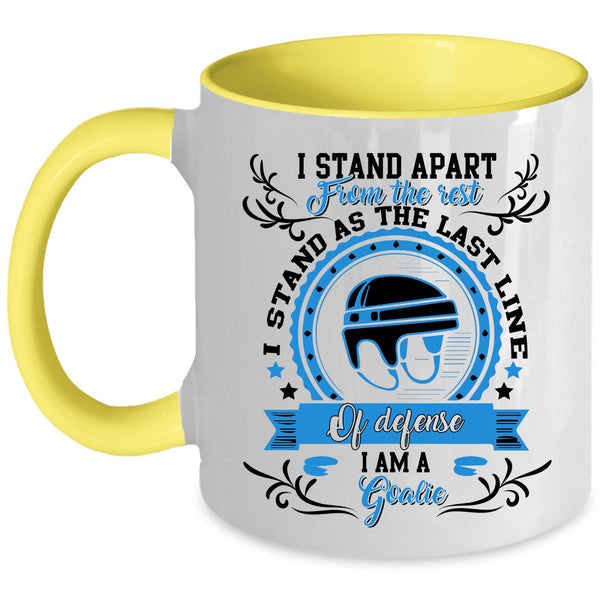 Cute Gift For Goalie Coffee Mug, I Am A Goalie Accent Mug