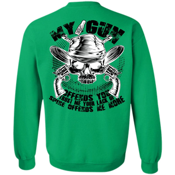 I Love Gunning T Shirt, My Gun Offends You Sweatshirt
