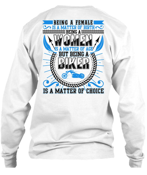 Being A Biker Is A Matter T Shirt, Being A Women T Shirt