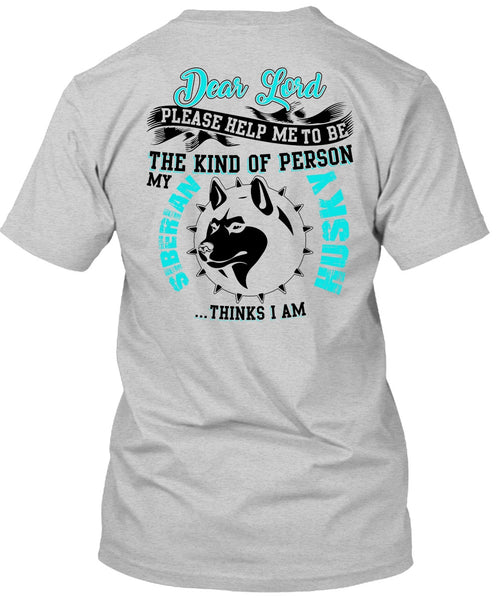 The Kind Of Person Siberian Husky T Shirt, I Love Dog T Shirt