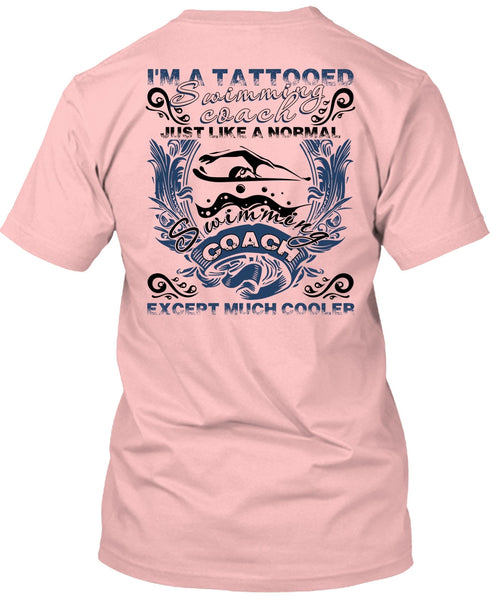 I'm A Tattooed Swimming Coach T Shirt, I Love Swimming T Shirt