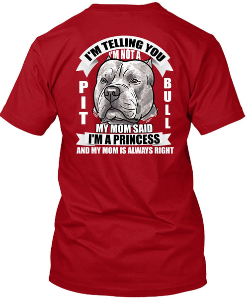 I'm Not A Pit Bull T Shirt, I'm A Princess T Shirt