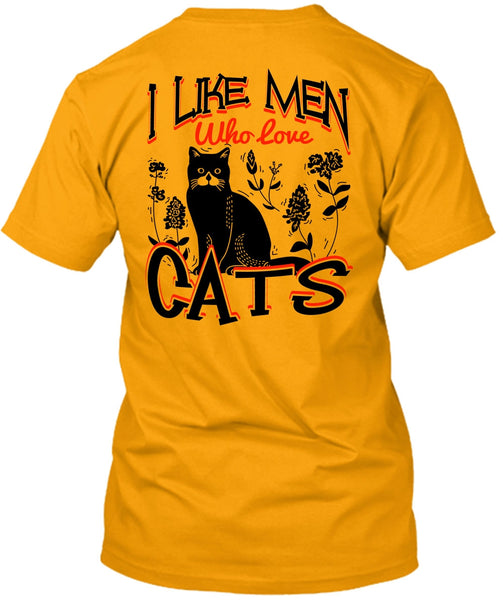 I Like Men Who Love Cats T Shirt, I Love Cats T Shirt
