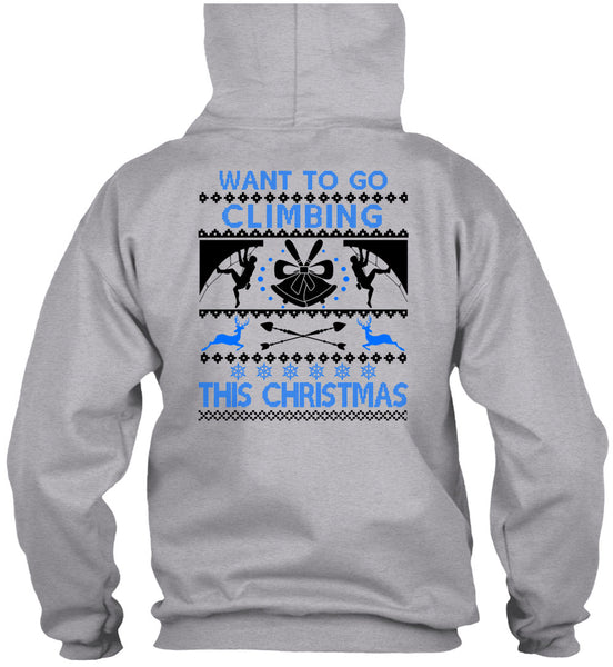 Want To Go Climbing This Christmas T Shirt, Noel Christmas T Shirt