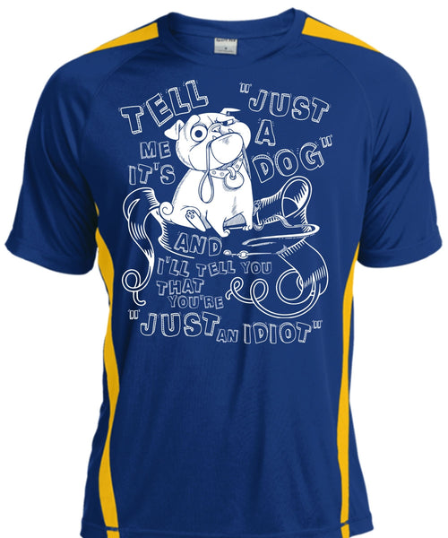 Just A Dog T Shirt, My Favorite T Shirt, Cool Shirt