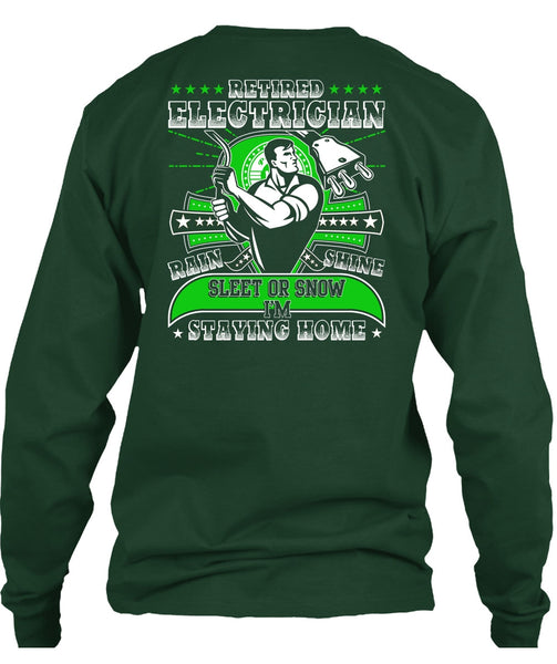 Retired Electrician T Shirt, I'm Staying Home T Shirt