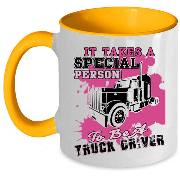 Trucker Coffee Mug, It Takes A Special Person To Be A Truck Driver Accent Mug