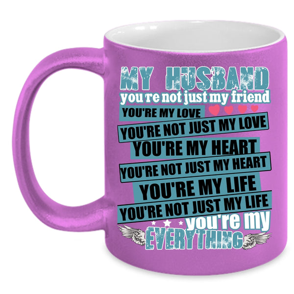 My Husband Coffee Mug, You're My Everything Coffee Cup