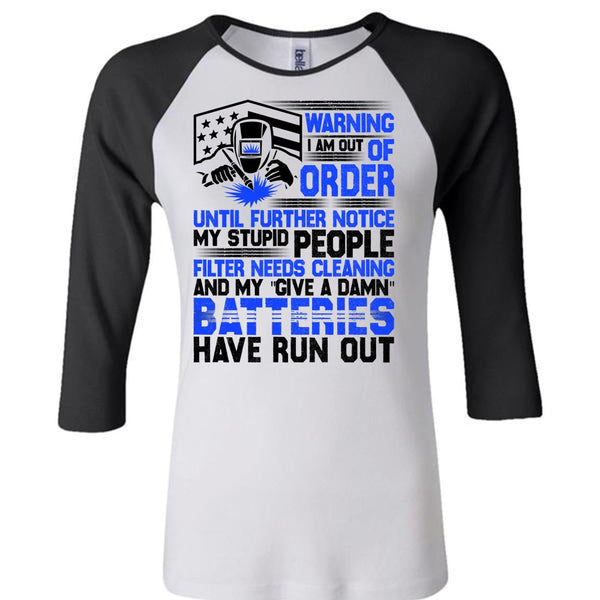 I Am Out Of Order T Shirt, I Love Welding T Shirt, Awesome T-Shirts