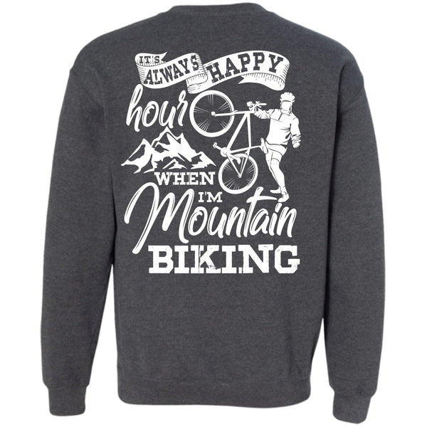 It's Always Happy Hour T Shirt, Being A Biker Sweatshirt