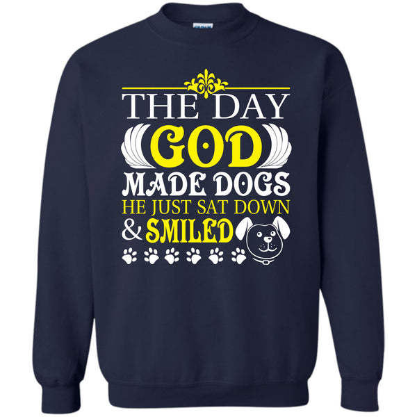 He Just Sat Down & Smiled T Shirt, I Love My Dog Sweatshirt