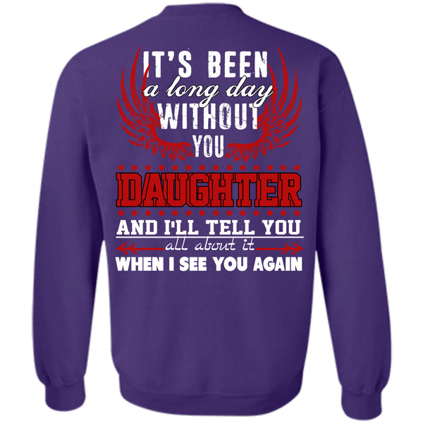 Being A Daughter T Shirt, I See You Again Sweatshirt