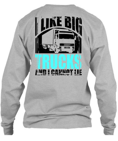 Like Big Trucks T Shirt, I Love Trucking T Shirt