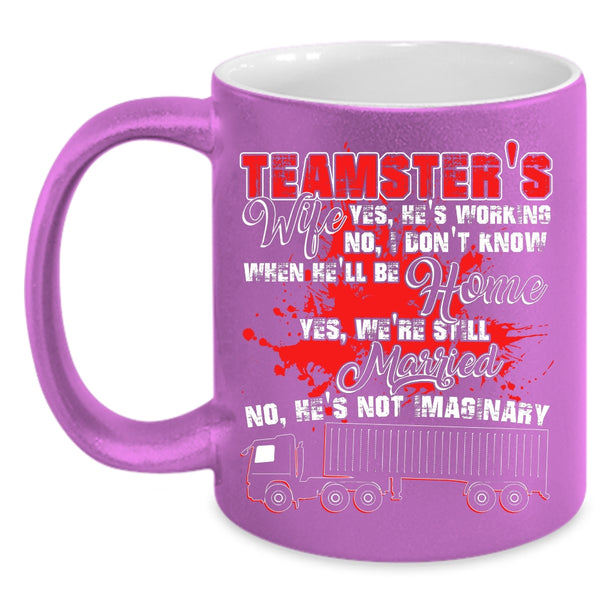 Teamster's Wife Coffee Mug, My Husband Coffee Cup