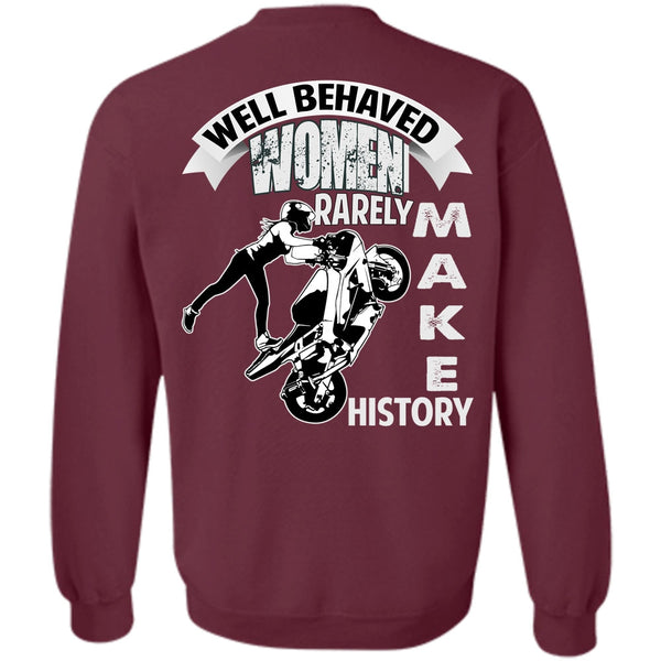 Rarely Make History T Shirt, I Love Biker Sweatshirt