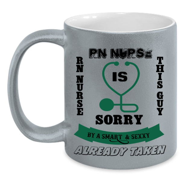 Gift For Husband Coffee Mug, Taken By A Smart RN Nurse Accent Mug