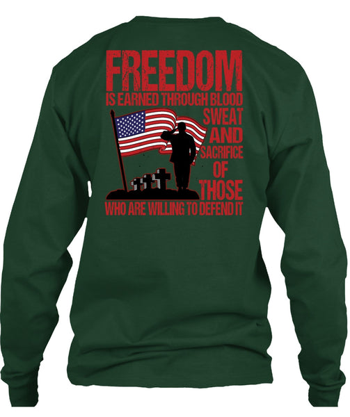 Freedom Is Earned T Shirt, Being A Veteran T Shirt
