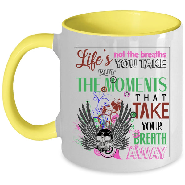 Awesome Coffee Mug, Life's Not The Breaths You Take Accent Mug