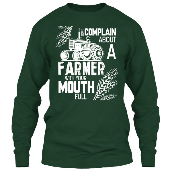 Don't Complain About A Farmer T Shirt, With Your Mouth Full T Shirt