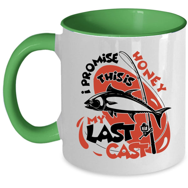 This Is My Last Cast Coffee Mug, I Promise Honey Accent Mug