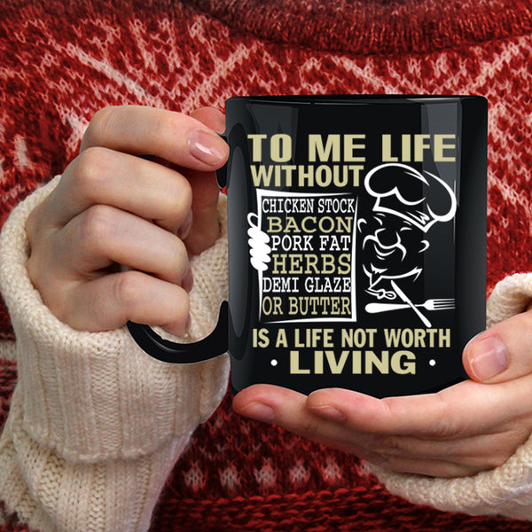 To Me Life Without Chicken Stock Coffee Mug, Funny Chef Coffee Cup