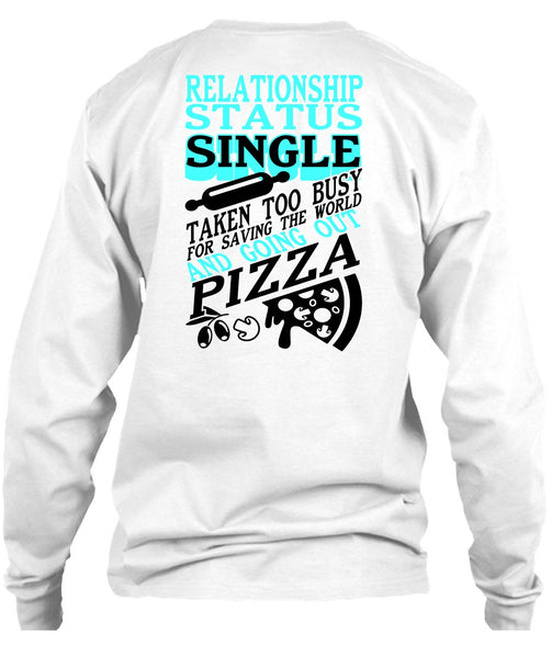 Relationship Status Single T Shirt, I Love My Life T Shirt