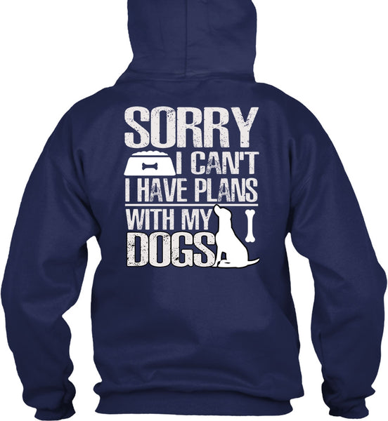 I Have Plans With My Dogs T Shirt, My Favorite T Shirt
