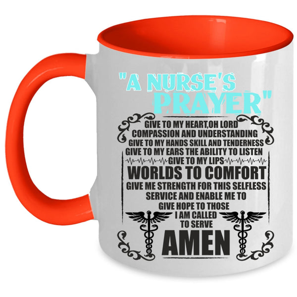 Funny Gift For Nurse Coffee Mug, A Nurse's Prayer Accent Mug