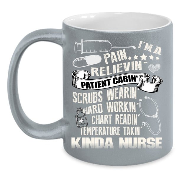 I'm A Kinda Nurse Coffee Mug, I Raise A Nurse Coffee Cup