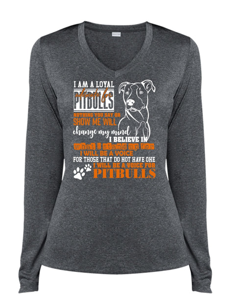 I Will Be A Voice For Pit Bulls T Shirt, Loyal Advocate For Pit Bulls T Shirt, Cool Shirt (Ladies LS Heather V-Neck)