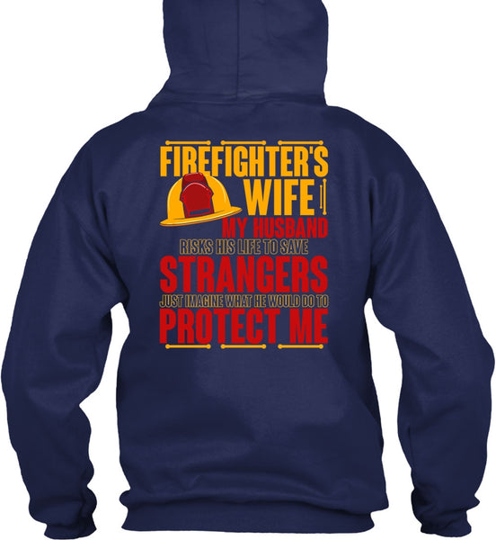 Firefighter's Wife T Shirt, My Husband Risks His Life T Shirt