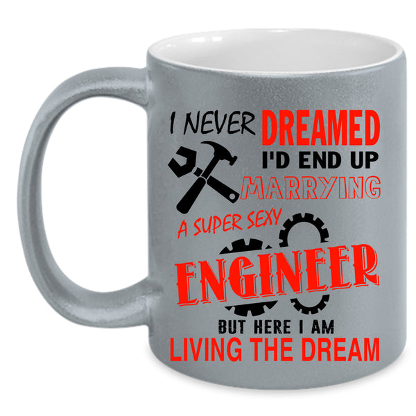 Married Coffee Mug, I'd End Up Marrying An Engineer Accent Mug