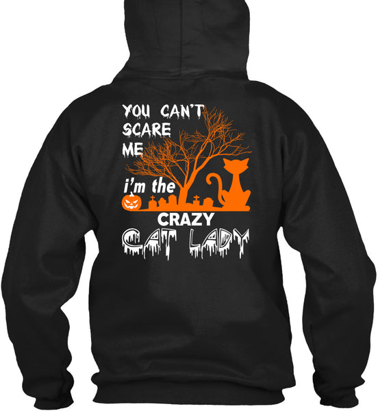 You Can't Scare Me T Shirt, I'm The Crazy Cat Lady T Shirt