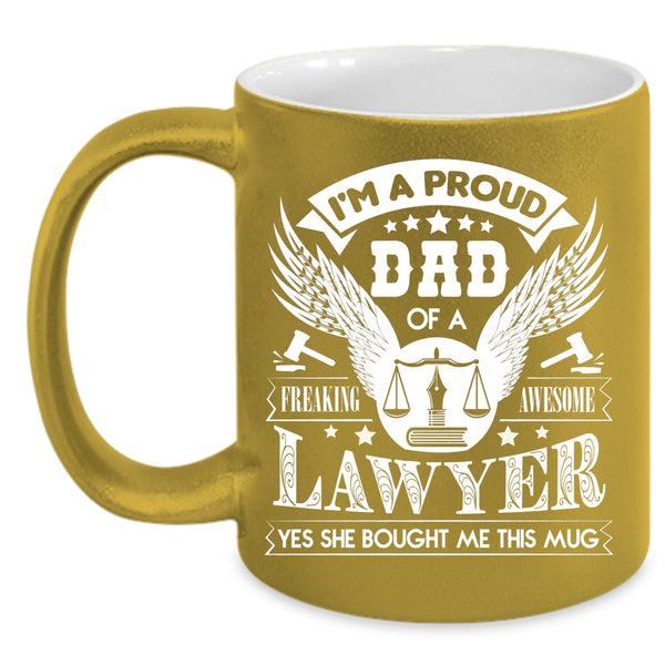 I'm A Proud Dad Of An Awesome Lawyer Coffee Mug, Cool Dad Coffee Cup