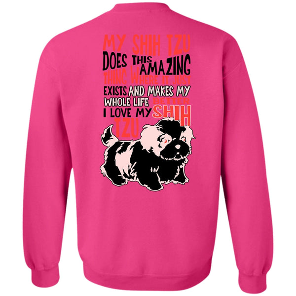 My Dog T Shirt, My Shih Tzu Does This Amazing Sweatshirt