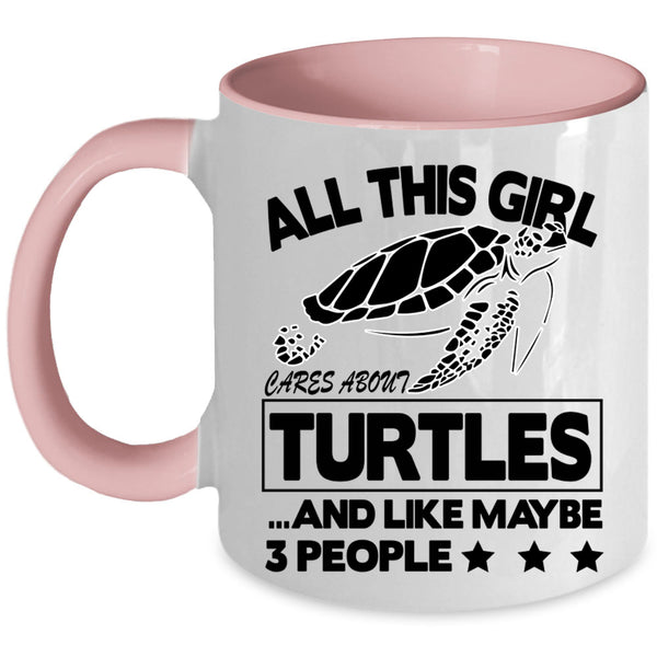 Cute Girls Coffee Mug, All This Girl Cares About Turtles Accent Mug