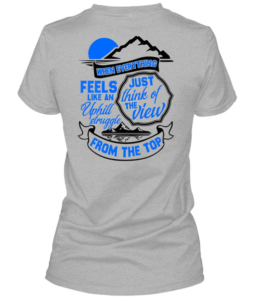 Just Think Of The View T Shirt, I Love Hiking T Shirt