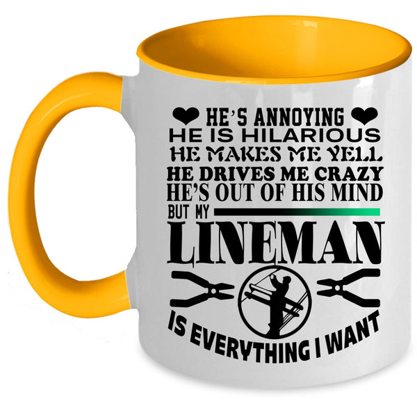 I Love My Linemen Coffee Mug, My Lineman Is Everything I Want Accent Mug
