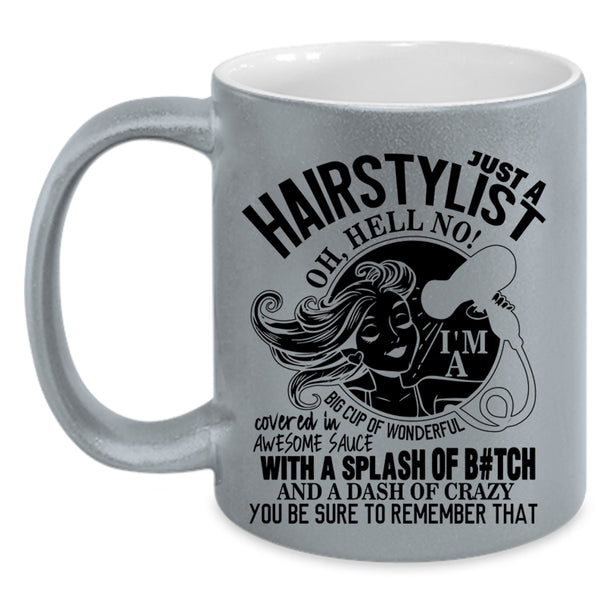 Cute Hairstylist Coffee Mug, Just A Hairstylist Accent Mug