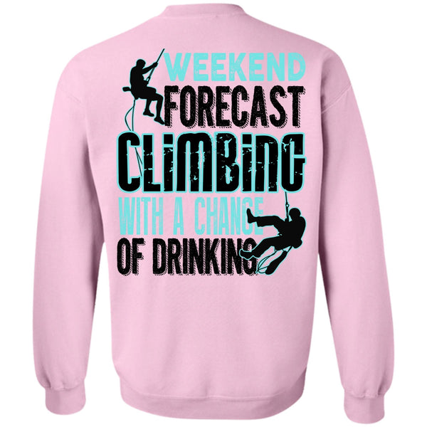 I Love Mountain T Shirt, Weekend Forecast Climbing Sweatshirt
