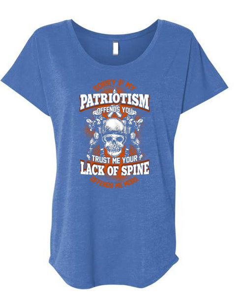 My Patriotism Offends You T Shirt, Lack Of Spine T Shirt, Cool Shirt (Ladies' Triblend Dolman Sleeve)