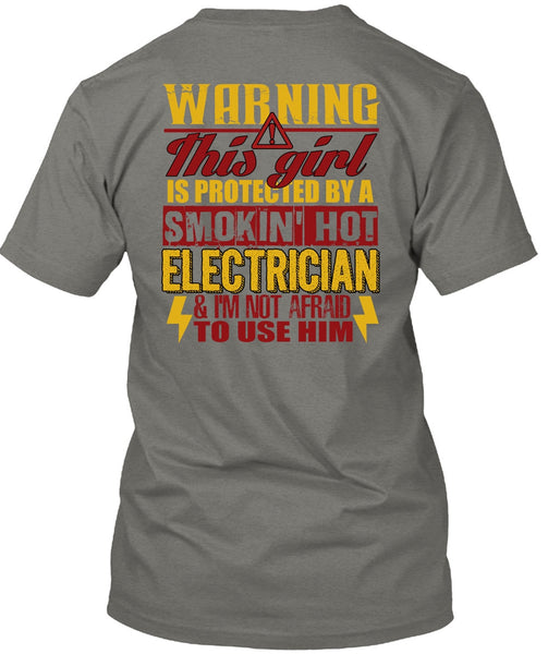 Smoking Hot Electrician T Shirt, Being An Electrician T Shirt