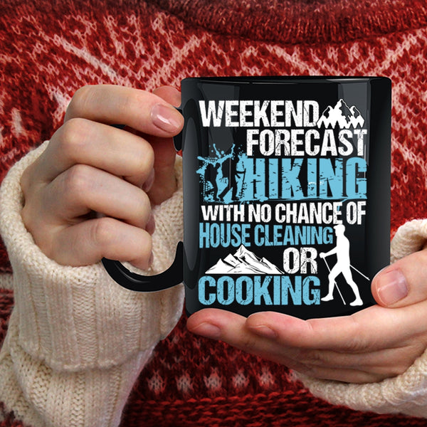 Weekend Forecast Hiking Coffee Mug, I Love Hiking Coffee Cup