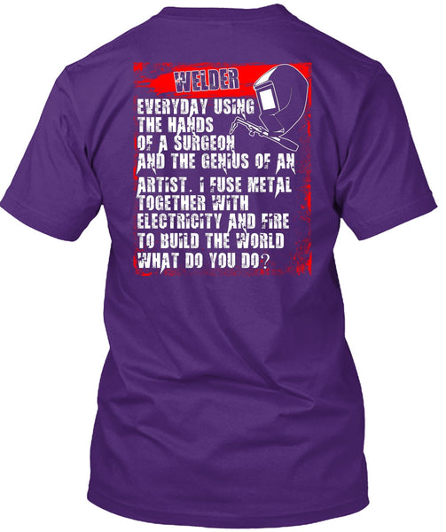 Welder Everyday Using The Hands T Shirt, Build The World T Shirt