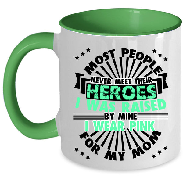 Cute Mom Coffee Mug, I Wear Pink For My Mom Accent Mug