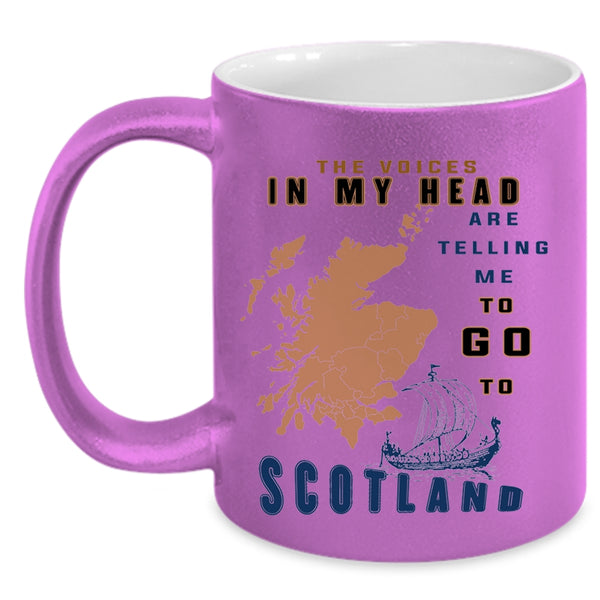 Travelling Coffee Mug, In My Head Are Telling Me To Go To Scotland Accent Mug